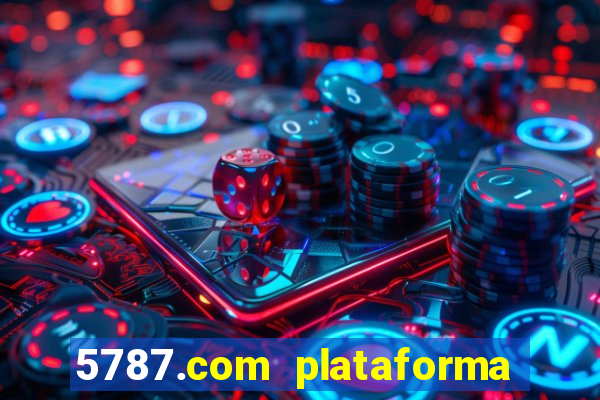 5787.com plataforma de jogos